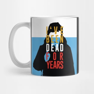 Dead for years Mug